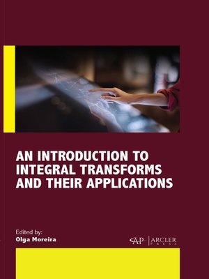 cover image of An Introduction to Integral Transforms and Their Applications